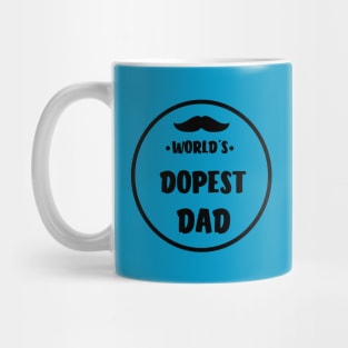 World's Dopest Dad Best Father Daddy Gifts Mug